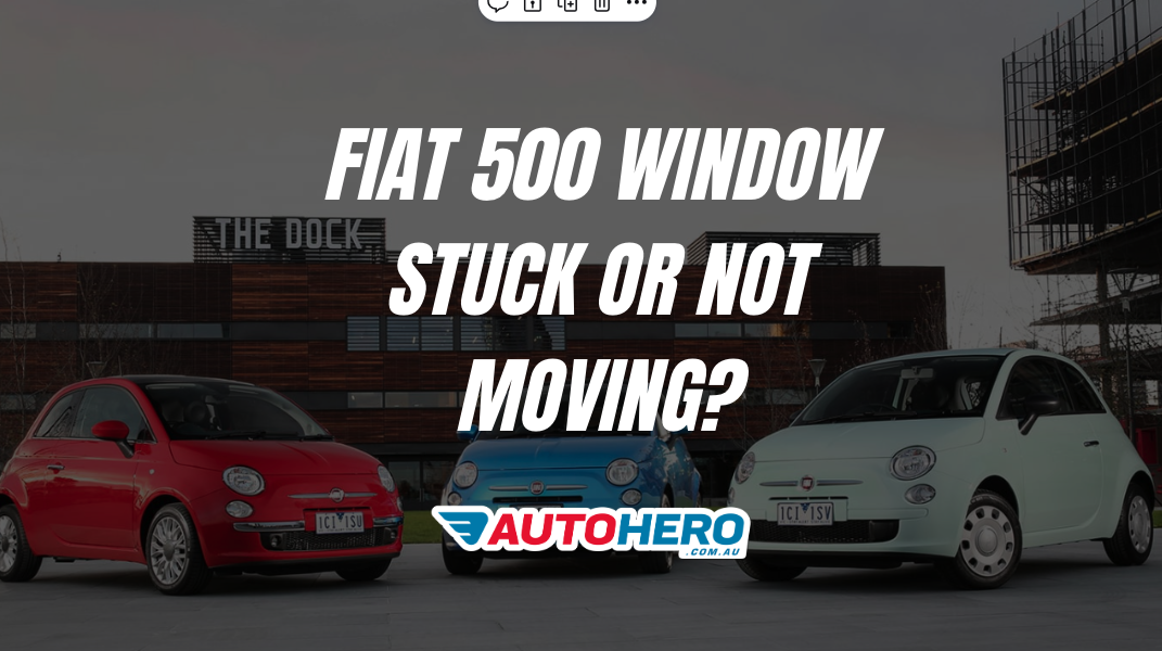fiat 500 Window Stuck or Not Moving?